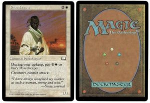 Peacekeeper from Weatherlight Magic the Gathering Proxy